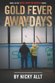 Paperback Gold Fever Awaydays: Boys from the Mersey 2 Book