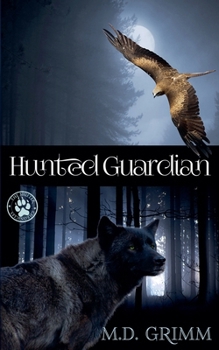 Paperback Hunted Guardian (The Shifter Chronicles 7) Book