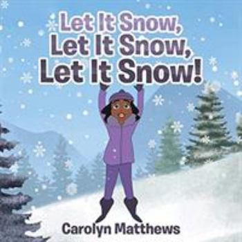 Paperback Let It Snow, Let It Snow, Let It Snow! Book