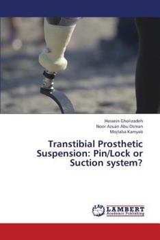 Paperback Transtibial Prosthetic Suspension: Pin/Lock or Suction System? Book