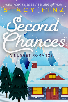 Second Chances - Book #3 of the Nugget