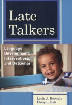 Paperback Late Talkers: Language Development, Interventions, and Outcomes Book