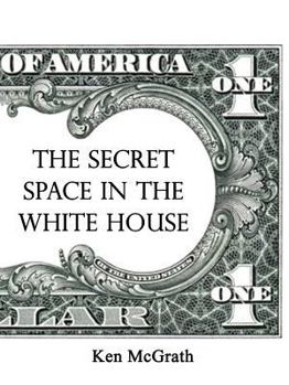 Paperback The Secret Space in the White House Book