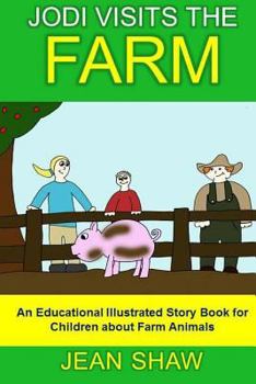 Paperback Jodi Visits The Farm: Children's Illustrated Story Book