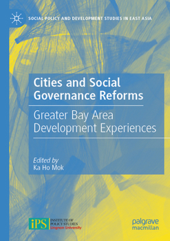 Paperback Cities and Social Governance Reforms: Greater Bay Area Development Experiences Book