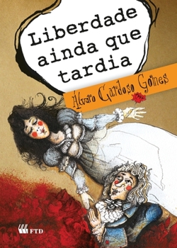 Paperback Liberdade ainda que tardia [Portuguese] Book