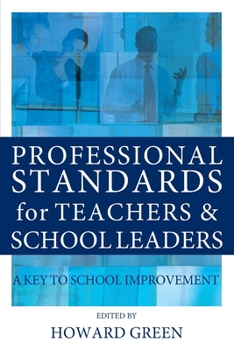 Paperback Professional Standards for Teachers and School Leaders: A Key to School Improvement Book