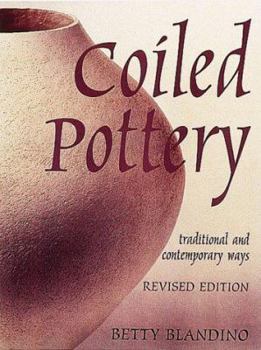 Paperback Coiled Pottery: Traditional and Contemporary Ways Book