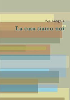 Paperback La casa siamo noi [Italian] Book