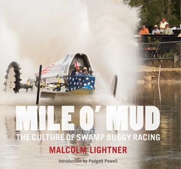 Hardcover Mile O' Mud: The Culture of Swamp Buggy Racing Book