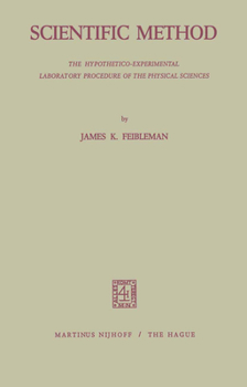 Paperback Scientific Method: The Hypothetico-Experimental Laboratory Procedure of the Physical Sciences Book