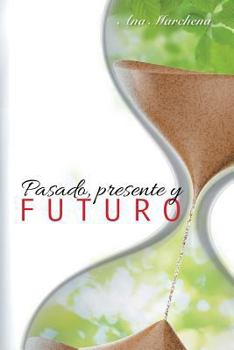 Paperback Pasado, presente y futuro [Spanish] Book