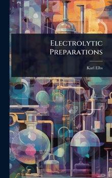 Hardcover Electrolytic Preparations Book
