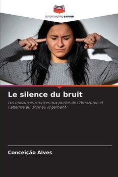 Paperback Le silence du bruit [French] Book