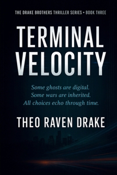 TERMINAL VELOCITY: A Drake Brothers Thriller - Book 3 (Drake Brothers Thriller Series)