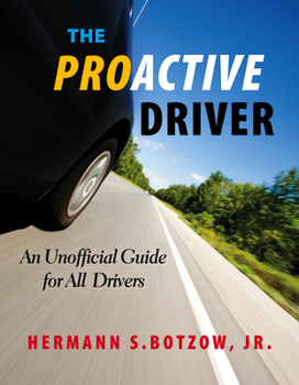 Paperback The Proactive Driver: An Unofficial Guide for All Drivers Book