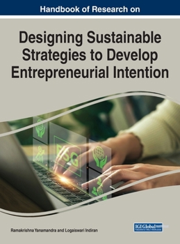 Hardcover Handbook of Research on Designing Sustainable Strategies to Develop Entrepreneurial Intention Book