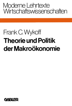 Macroeconomics: Theory, Evidence, and Policy