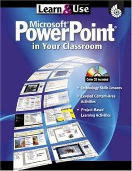 Paperback Learn & Use Microsoft Power Point in Your Classroom [With CDROM] Book