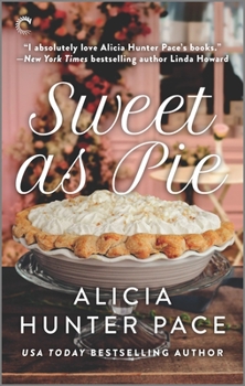 Sweet as Pie: A Small Town Romance - Book #1 of the Good Southern Women