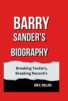 Paperback Barry Sanders: Breaking Tackles, Breaking Record's Book