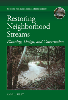 Paperback Restoring Neighborhood Streams: Planning, Design, and Construction Book