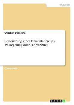 Paperback Besteuerung eines Firmenfahrzeugs. 1%-Regelung oder Fahrtenbuch [German] Book
