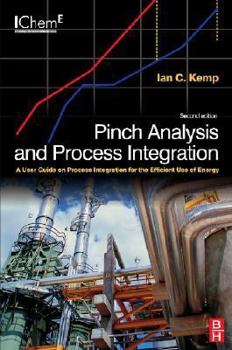 Hardcover Pinch Analysis and Process Integration: A User Guide on Process Integration for the Efficient Use of Energy Book