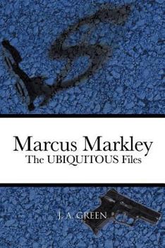 Paperback Marcus Markley: The UBIQUITOUS Files Book