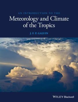 Paperback An Introduction to the Meteorology and Climate of the Tropics Book