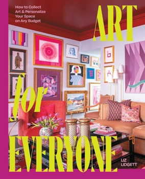Hardcover Art for Everyone: How to Collect Art & Personalize Your Space on Any Budget Book