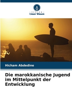 Paperback Die marokkanische Jugend im Mittelpunkt der Entwicklung [German] Book
