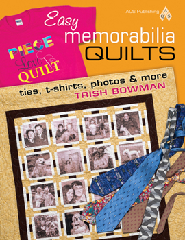 Paperback Easy Memorabilia Quilts: Ties, T-Shirts, Photos & More Book