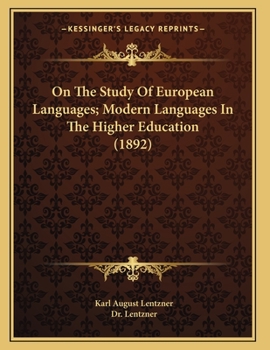 Paperback On The Study Of European Languages; Modern Languages In The Higher Education (1892) Book