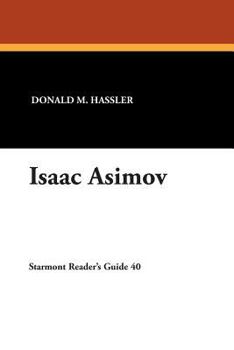 Isaac Asimov (Starmont Reader's Guide) - Book #40 of the Starmont Reader's Guide