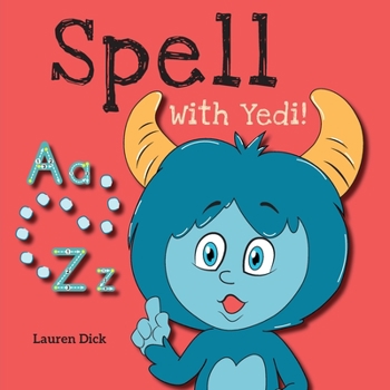 Paperback Spell With Yedi!: (Ages 3-5) Practice With Yedi! (Spelling, Alphabet, A-Z) [Large Print] Book