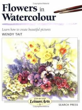 Paperback Flowers in Watercolour (Step-by-Step Leisure Arts) Book