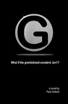 Paperback G: What if the gravitational constant, isn't? Book