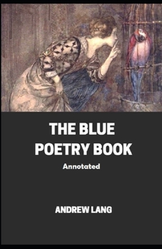 Paperback The Blue Poetry Book Annotated Book