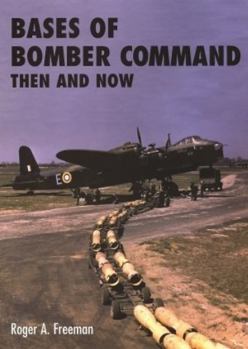 Bases of Bomber Command Then and Now - Book  of the After the Battle: Then and Now