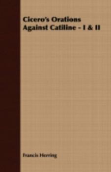 Paperback Cicero's Orations Against Catiline - I & II Book