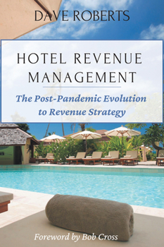 Paperback Hotel Revenue Management: The Post-Pandemic Evolution to Revenue Strategy Book