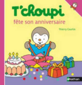 Hardcover T'CHOUPI FETE SON ANNIVERSAIRE COLLECTOR [French] Book