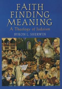 Hardcover Faith Finding Meaning: A Theology of Judaism Book