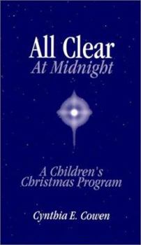 Paperback All Clear at Midnight: A Children's Christmas Program Book