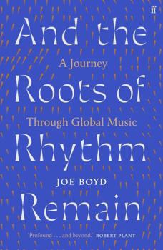 Hardcover And the Roots of Rhythm Remain: A Journey Through Global Music Book