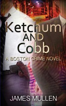 Paperback Ketchum and Cobb: A Boston Crime Novel Book