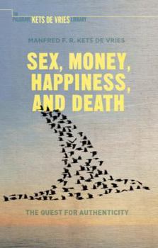 Paperback Sex, Money, Happiness, and Death: The Quest for Authenticity Book