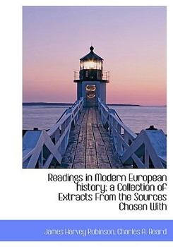 Hardcover Readings in Modern European history; a Collection of Extracts From the Sources Chosen With Book