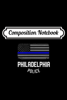 Composition Notebook: Philadelphia Police Officer Pennsylvania Policeman  Journal/Notebook Blank Lined Ruled 6x9 100 Pages